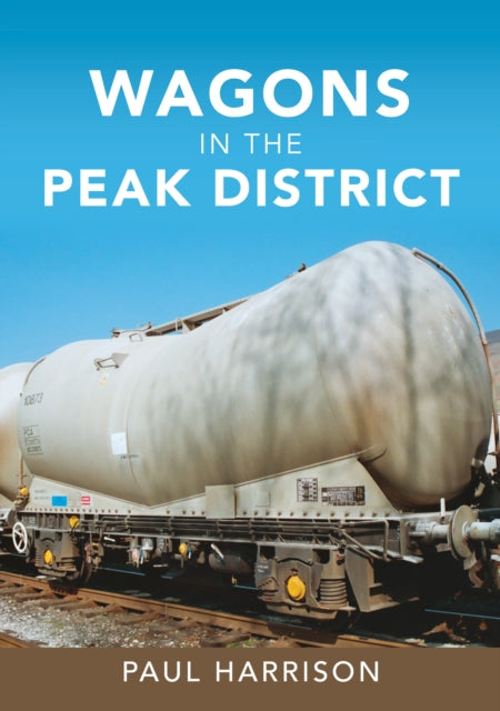 Book cover of: Wagons in the Peak District. By: Paul Harrison