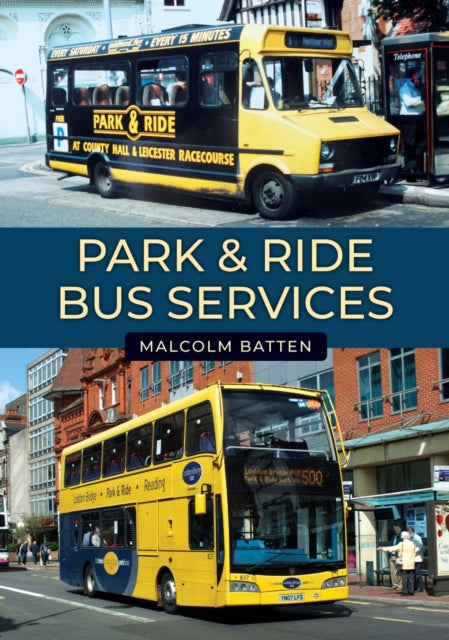 Book cover of: Park & Ride Bus Services. By: Malcolm Batten