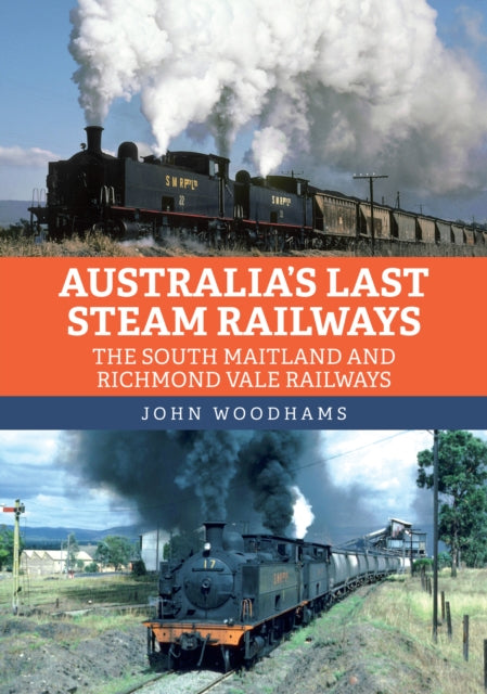 Book cover of: Australia's Last Steam Railways. By: John Woodhams