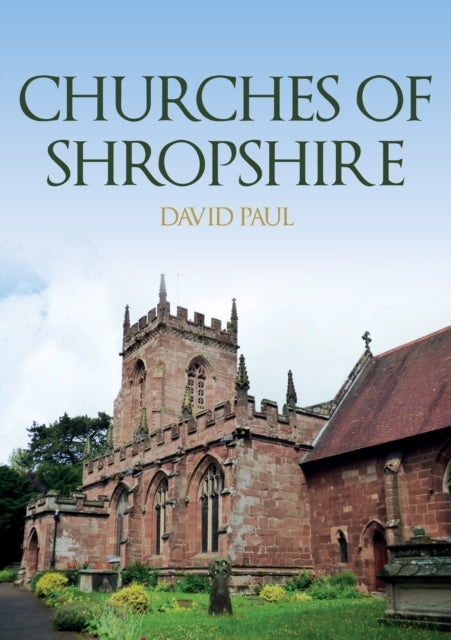 Book cover of: Churches of Shropshire. By: David Paul