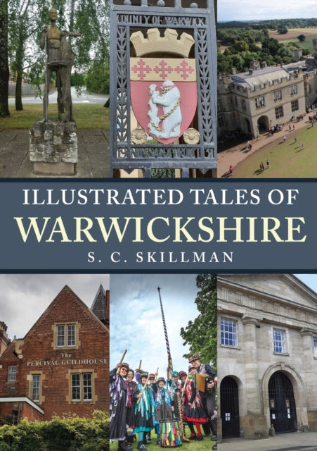 Book cover of: Illustrated Tales of Warwickshire. By: S. C. Skillman