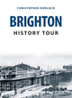 Book cover of: Brighton History Tour. By: Christopher Horlock