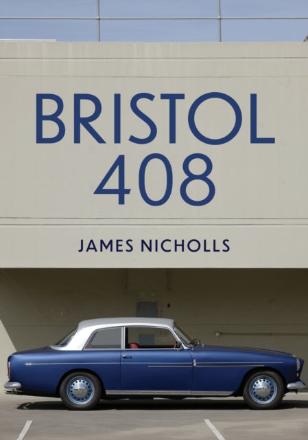 Book cover of: Bristol 408. By: James Nicholls