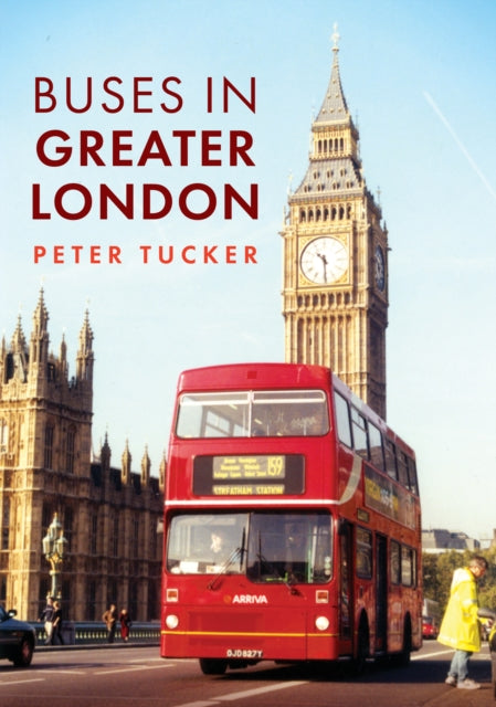 Book cover of: Buses in Greater London. By: Peter Tucker