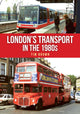 Book cover of: London's Transport in the 1980s. By: Tim Brown
