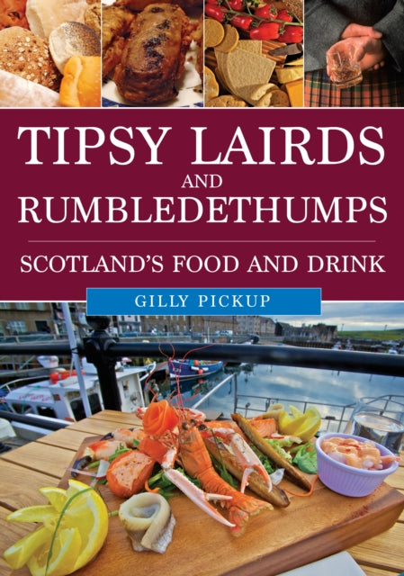 Book cover of: Tipsy Lairds and Rumbledethumps. By: Gilly Pickup