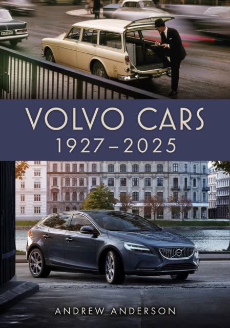 Book cover of: Volvo Cars 1927–2025