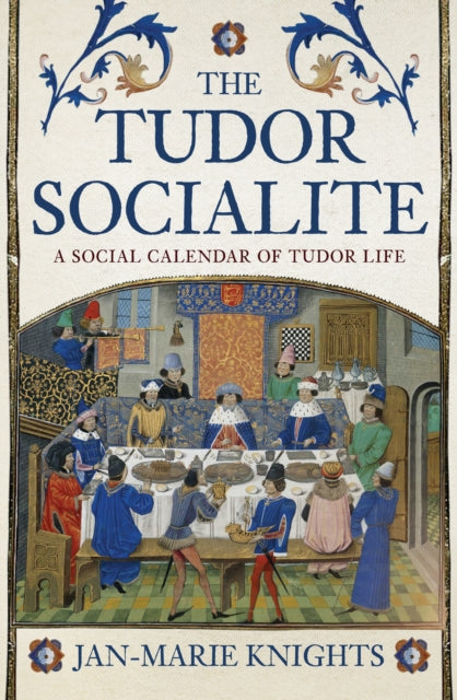 Book cover of: Tudor Socialite. By: Jan-Marie Knights