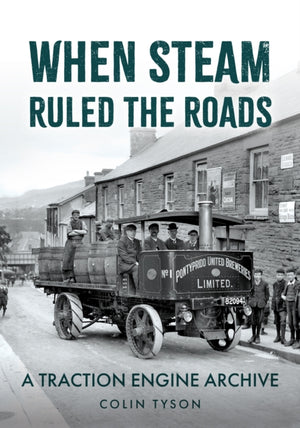 When Steam Ruled the Roads