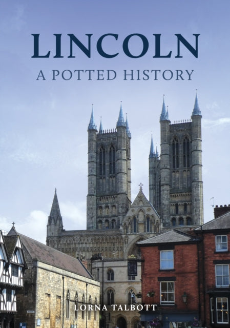Book cover of: Lincoln: A Potted History. By: Lorna Talbott