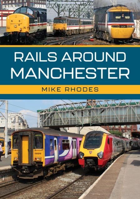 Rails Around Manchester