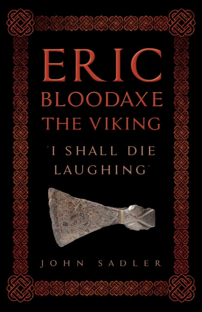 Book cover of: Eric Bloodaxe The Viking. By: John Sadler