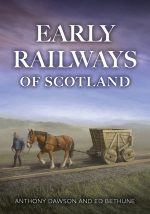 Early Railways of Scotland