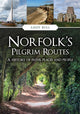 Book cover of: Norfolk's Pilgrim Routes. By: Andy Bull