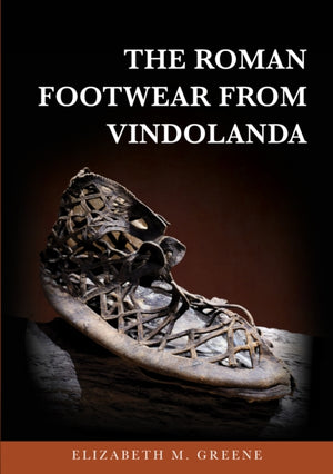 The Roman Footwear from Vindolanda