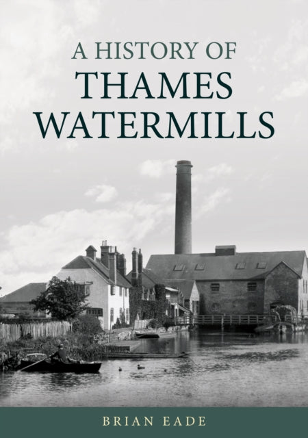 History of Thames Watermills