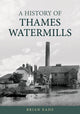 History of Thames Watermills