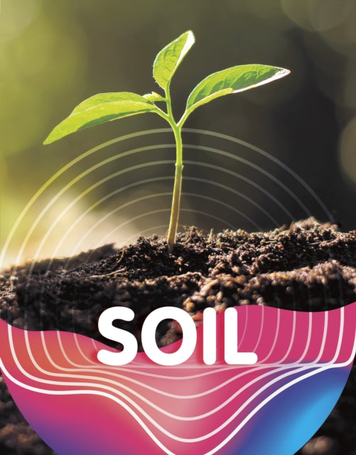 Book cover of: Soil. By: Keli Sipperley