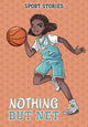 Book cover of: Nothing but Net. By: Jake Maddox
