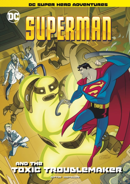 Book cover of: Superman and the Toxic Troublemaker. By: Laurie S. Sutton