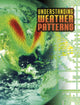 Book cover of: Understanding Weather Patterns. By: Nancy Dickmann