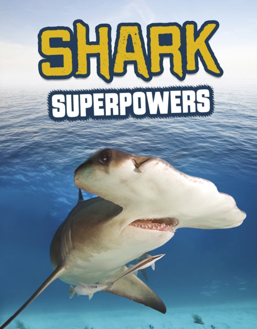 Book cover of: Shark Superpowers. By: Carol Kim