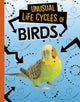Book cover of: Unusual Life Cycles of Birds. By: Jaclyn Jaycox