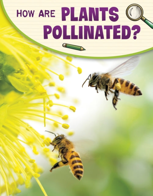 Book cover of: How Are Plants Pollinated?. By: Emily Raij