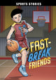 Book cover of: Fast-Break Friends. By: Eric Stevens