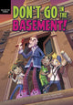 Book cover of: Don't Go in the Basement!. By: Thomas Kingsley Troupe
