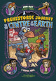 Book cover of: Prehistoric Journey to the Centre of the Earth. By: Benjamin Harper