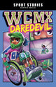 Book cover of: WCMX Daredevil. By: Jake Maddox