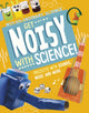 Book cover of: Get Noisy with Science!. By: Elsie Olson