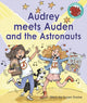 Book cover of: Audrey meets Auden and the Astronauts. By: Susan Frame