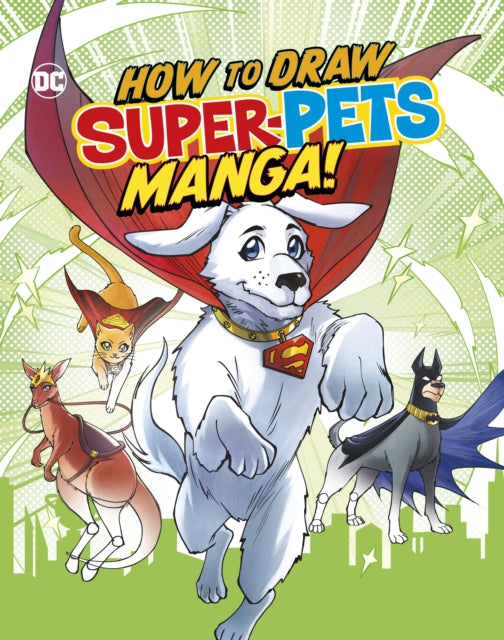 Book cover of: How to Draw DC Super-Pets Manga!. By: Mel Joy San Juan