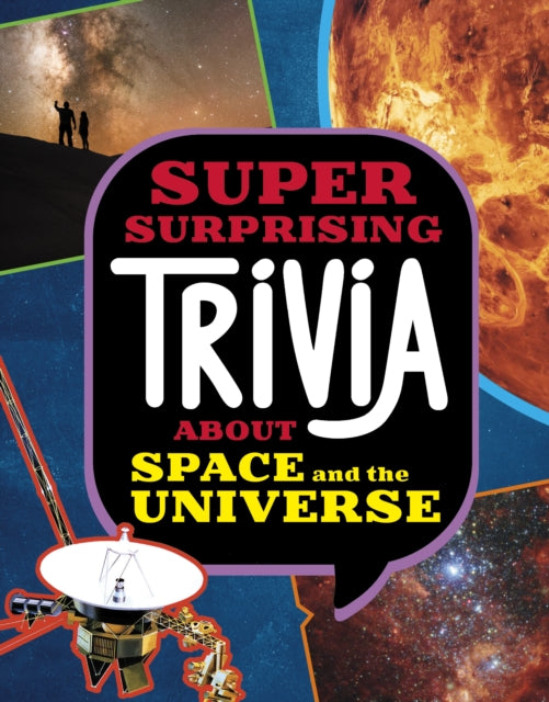 Book cover of: Super Surprising Trivia About Space and the Universe. By: Ailynn Collins