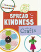 Spread Kindness with Crafts 9781398255647 Ruthie Van Oosbree