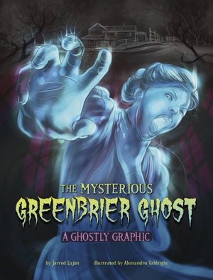 The Mysterious Greenbrier Ghost