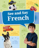 Book cover of: See and Say French. By: Golriz Golkar