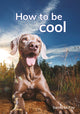 Book cover of: How to be cool. By: Sandy McKay