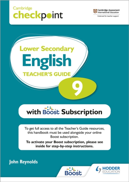 Book cover of: Cambridge Checkpoint Lower Secondary English Teacher's Guide 9 with Boost Subscription. By: Reynolds, John