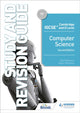 Book cover of: Cambridge IGCSE and O Level Computer Science Study and Revision Guide Second Edition. By: Watson, David