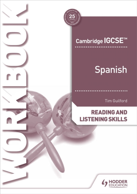 Book cover of: Cambridge IGCSE™ Spanish Reading and Listening Skills Workbook. By: Timothy Guilford