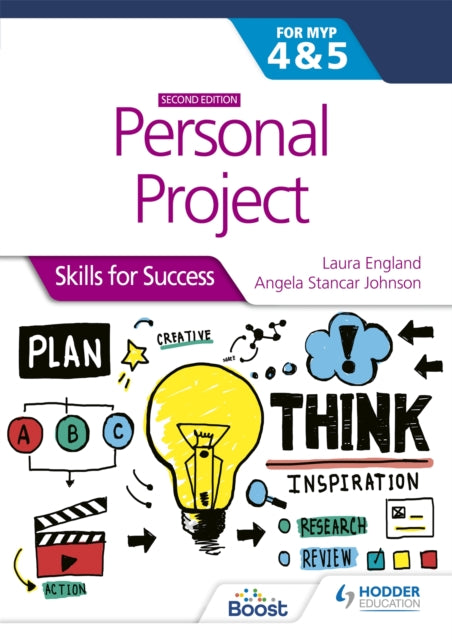 Book cover of: Personal Project for the IB MYP 4&5: Skills for Success Second edition. By: Laura England