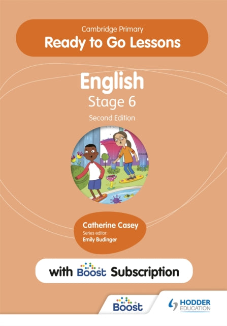 Book cover of: Cambridge Primary Ready to Go Lessons for English 6 Second edition with Boost Subscription. By: Madeleine Barnes