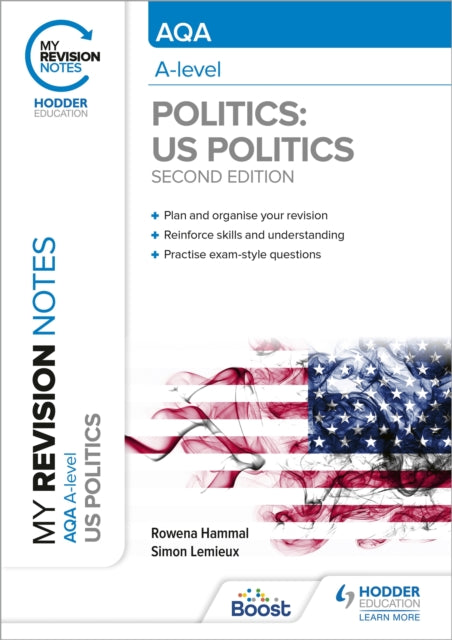 Book cover of: My Revision Notes: AQA A-level Politics: US and Comparative Politics: Second Edition. By: Rowena Hammal