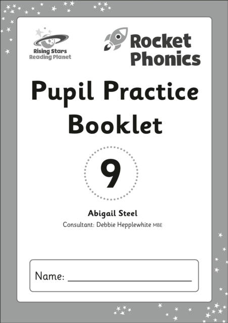 Book cover of: Reading Planet: Rocket Phonics - Pupil Practice Booklet 9. By: Abigail Steel