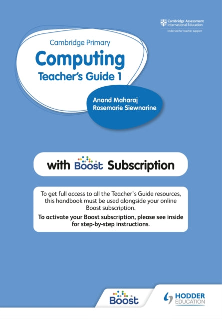 Book cover of: Cambridge Primary Computing Teacher's Guide Stage 1 with Boost Subscription. By: Rosemarie Siewnarine