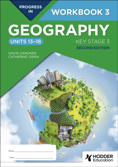 Book cover of: Progress in Geography: Key Stage 3, Second Edition: Workbook 3 (Units 13–18)