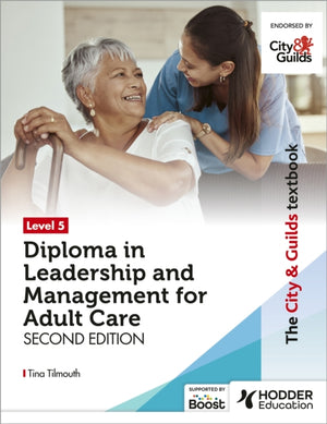 The City & Guilds Textbook Level 5 Diploma in Leadership and Management for Adult Care